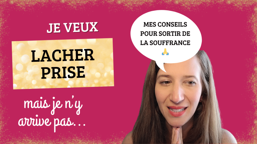 je veux lâcher prise mais je n'y arrive pas