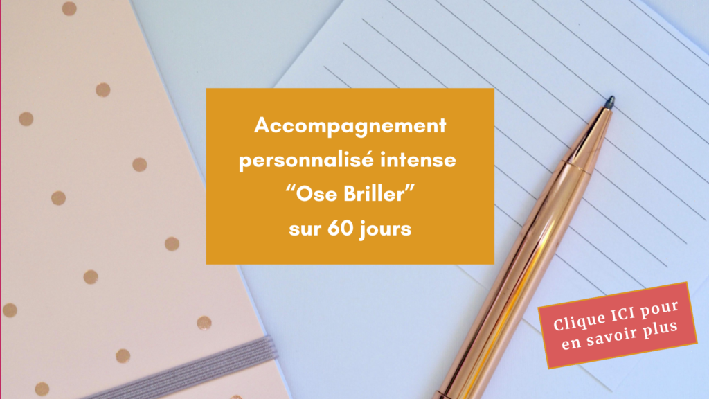 Accompagnement Ose Briller